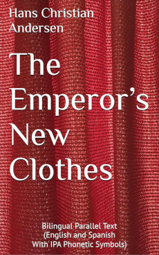 The Emperor’s New Clothes by Hans Christian Andersen